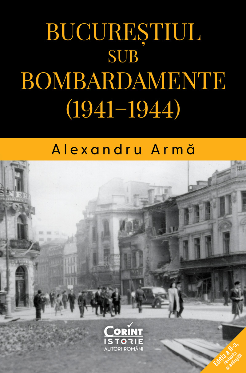9786060888338 Bucurestiul-sub-bombardamente_Alexandru-Arma_editura-corint-istorie-01