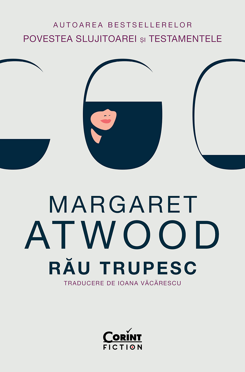 9786060889533 Rau-Trupesc_Margaret_Atwood_Corint-Fiction_01
